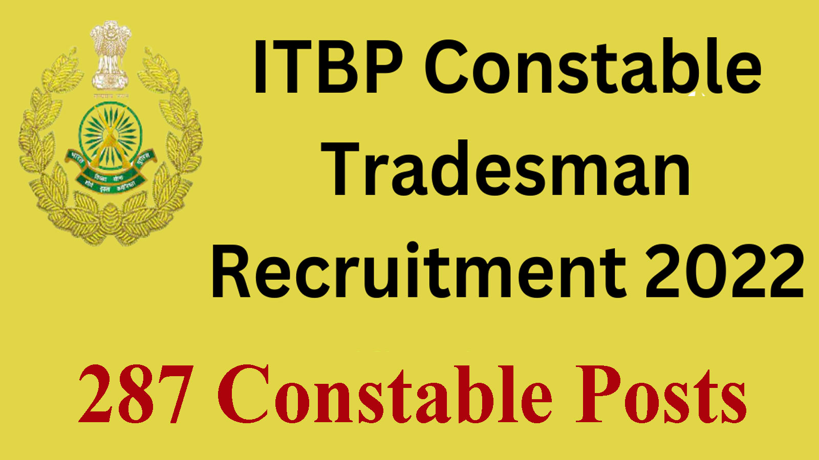287 Posts | ITBP Constable Recruitment 2022