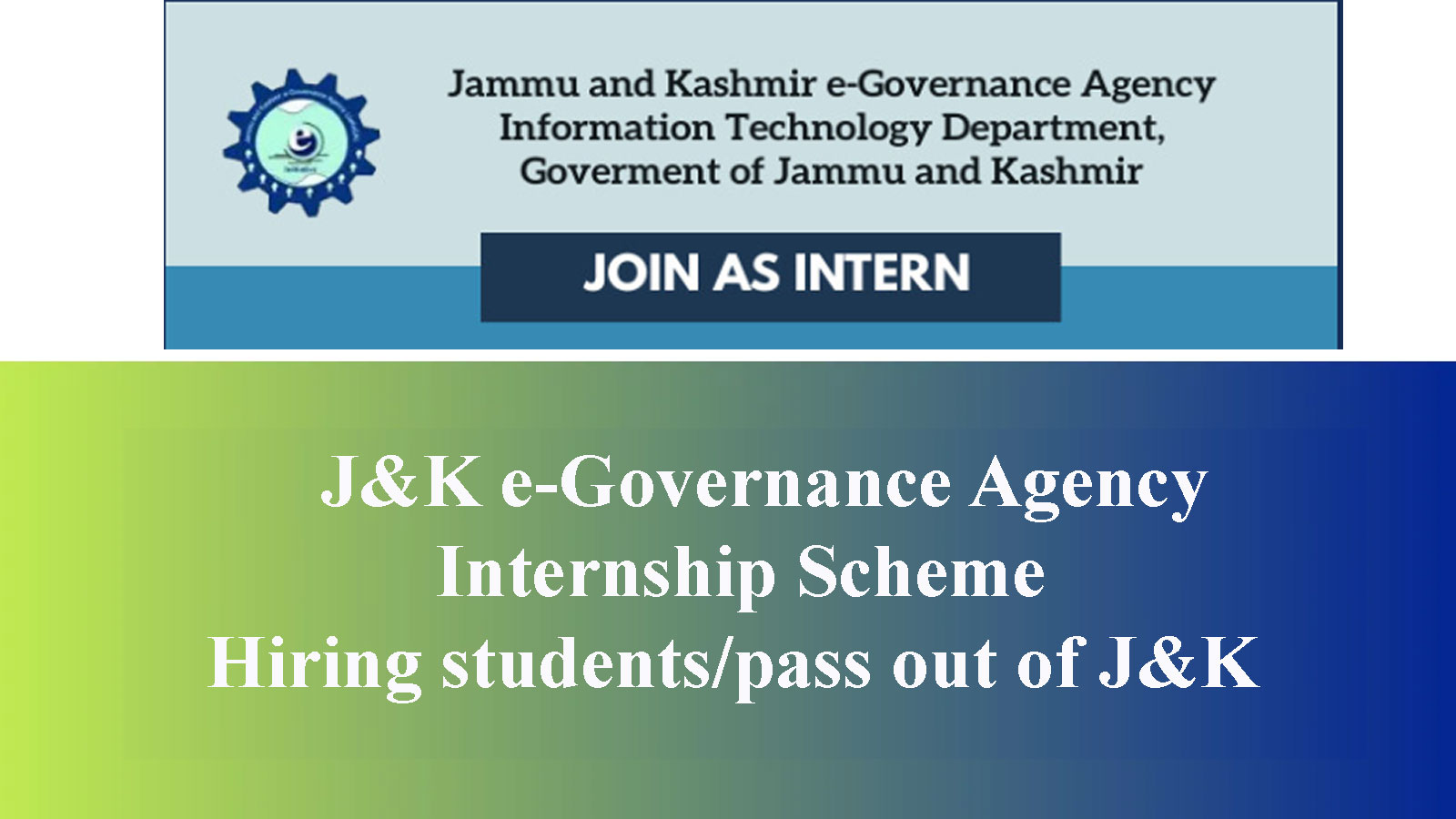 JK e-Governance Agency Internship Scheme, Hiring students/pass out of J-K