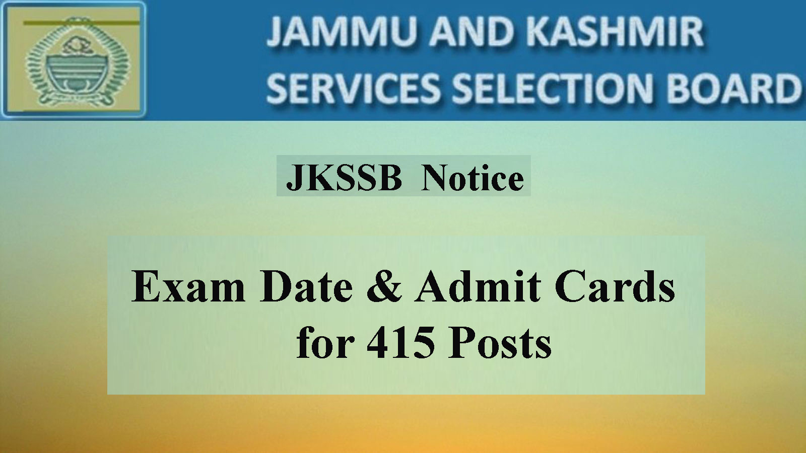 JKSSB: Notice for release of Admit cards of 415 Posts