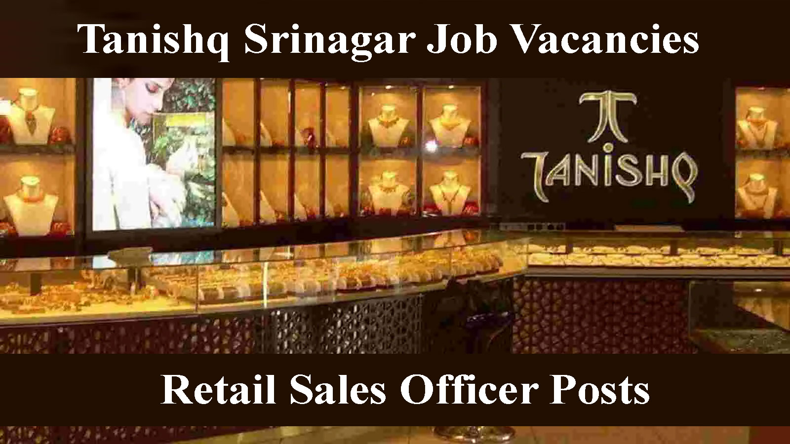 Tanishq Srinagar Recruitment 2022, Various posts | Salary: 14K