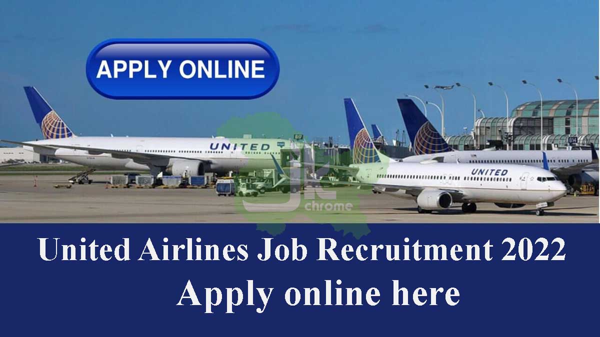 United Airlines Recruitment 2022, Apply Online