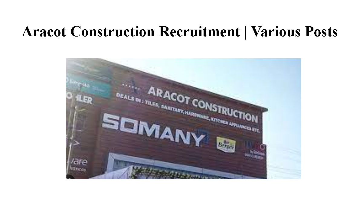 Aracot Construction Jammu Recruitment, Salary: 15K to 20K