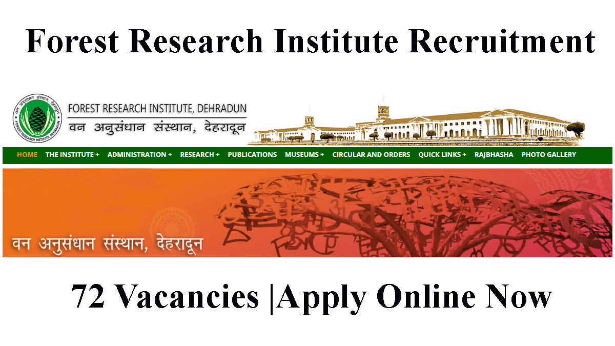 Forest Research Institute Recruitment Notification 2023