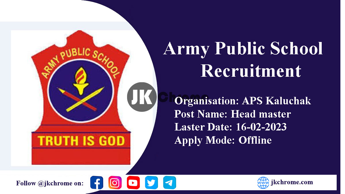 Army Public School Kaluchak requires Headmaster/Headmistress