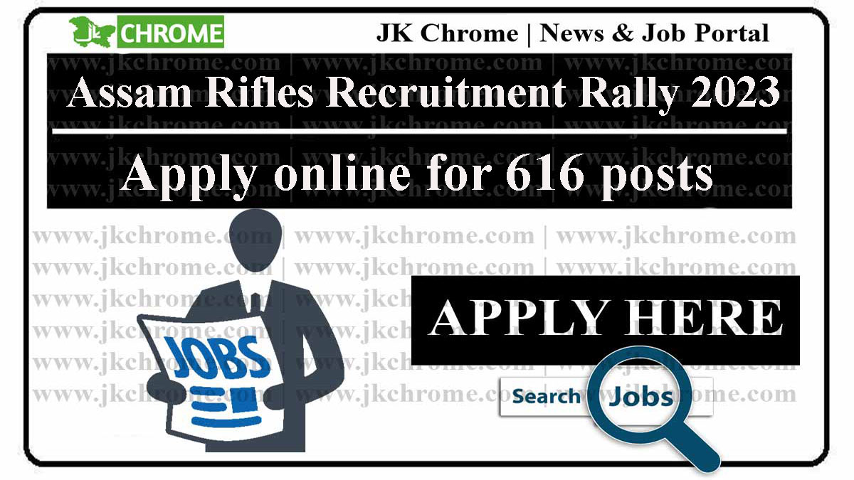 Assam Rifles Tradesmen Recruitment Rally 2023 | Apply for 616 posts