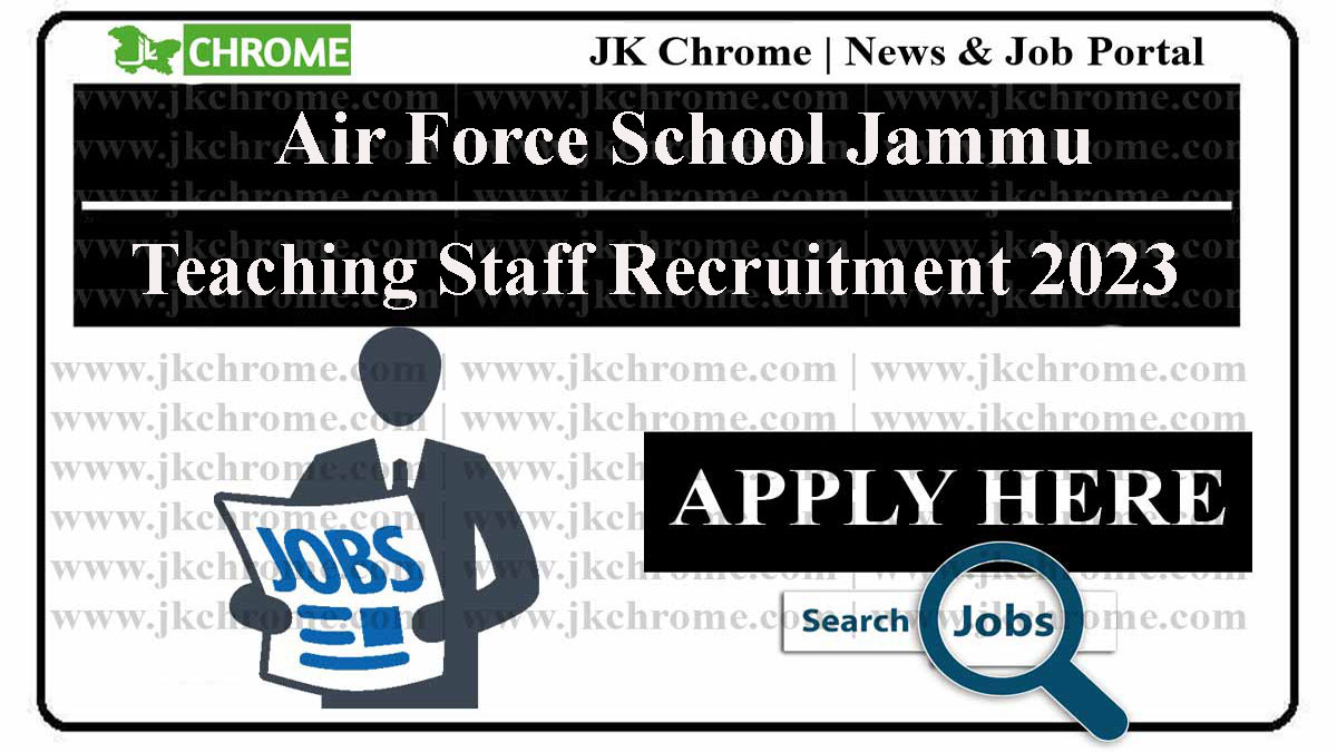 Air Force School Jammu Teaching Staff Recruitment 2023