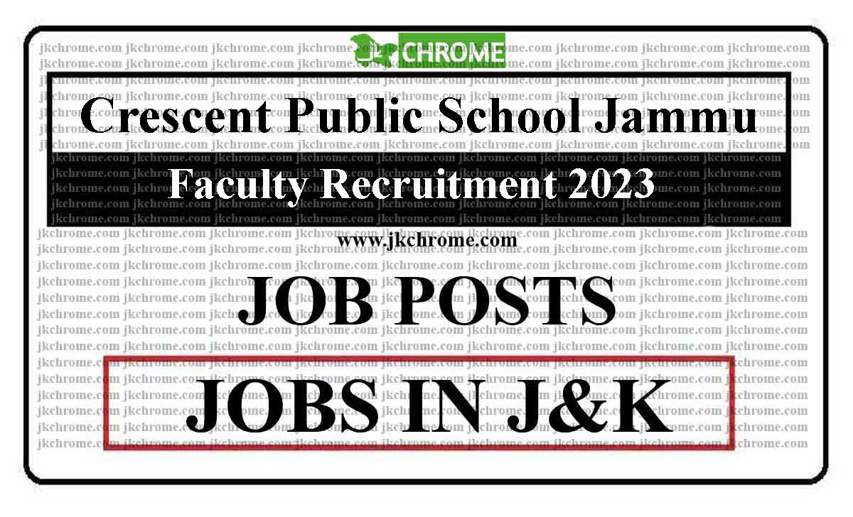 Crescent Public School Jammu Recruitment 2023