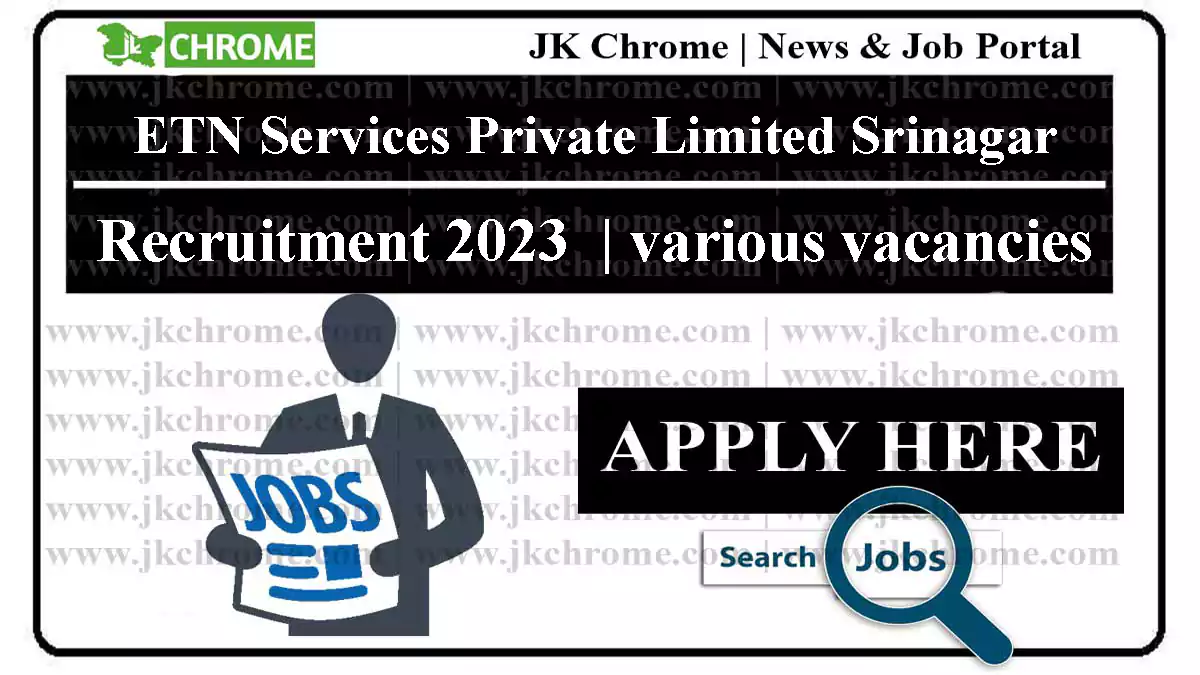 ETN Services Pvt Ltd Srinagar Job Vacancies 2023