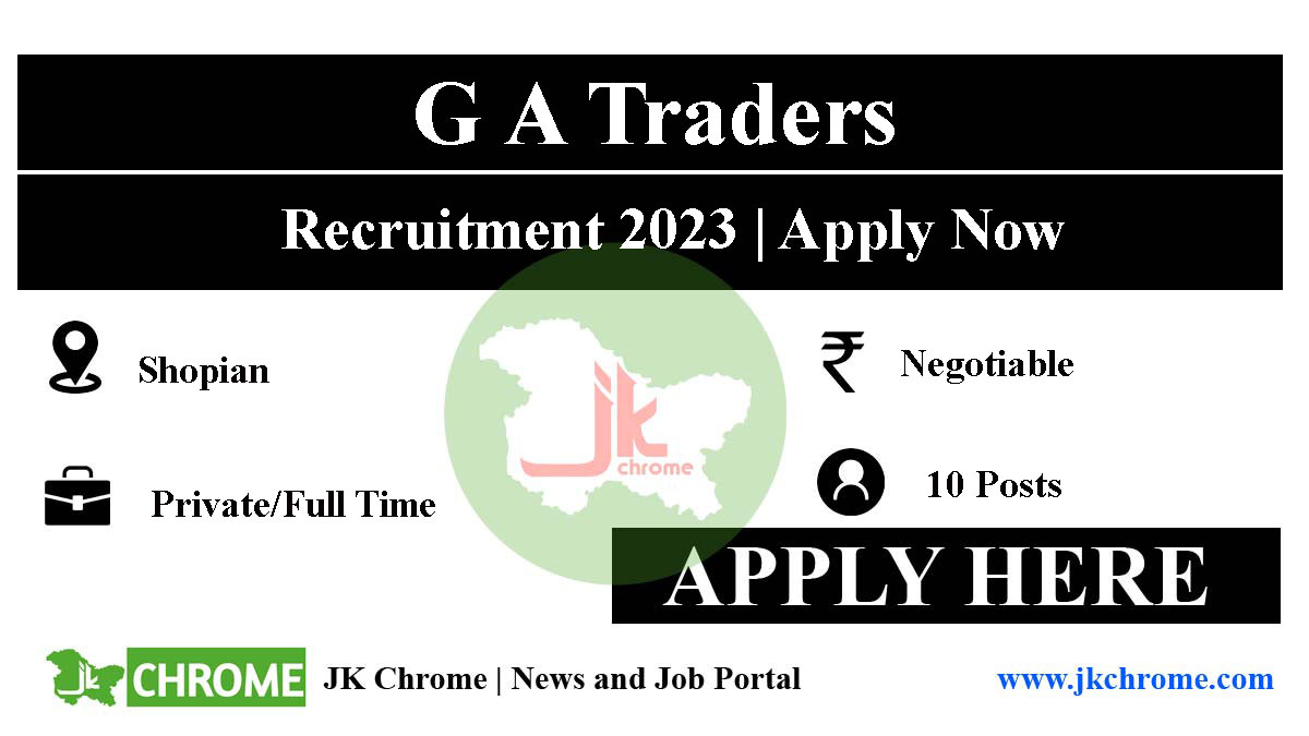 Job Vacancies in G A Traders Shopian