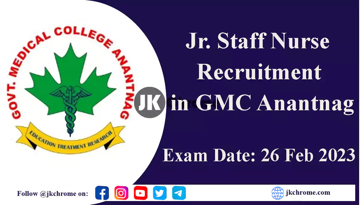 GMC Anantnag Recruitment | Jr. Staff Nurse posts Exam date Out