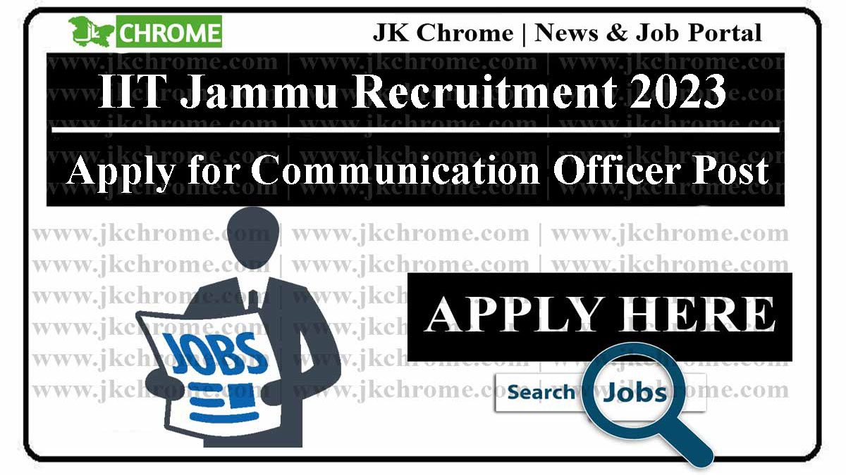 IIT Jammu Communication Officer Job Recruitment 2023