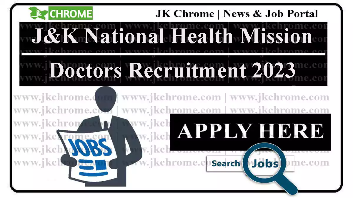 JK NHM Doctors Recruitment 2023 for Kishtwar