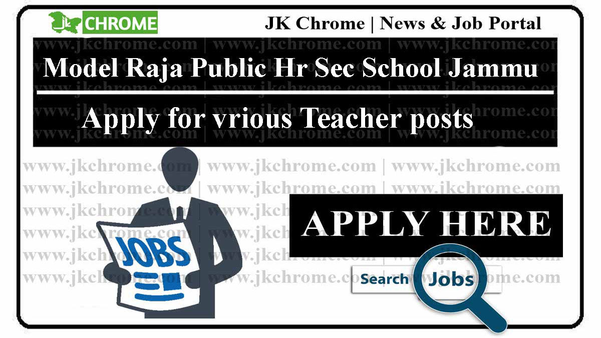 Model Raja Public Higher Secondary School Jammu jobs 2023