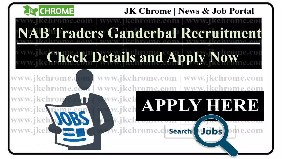 NAB Traders Ganderbal Jobs Recruitment 2023