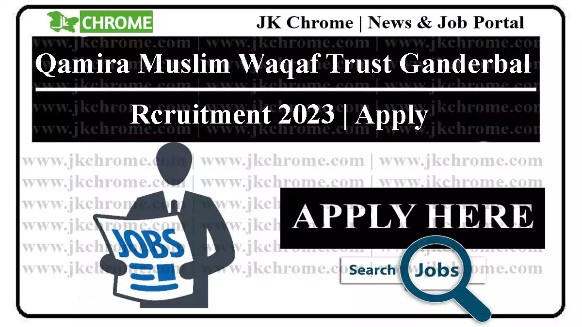 Qamira Muslim Waqaf Trust Ganderbal Jobs 2023