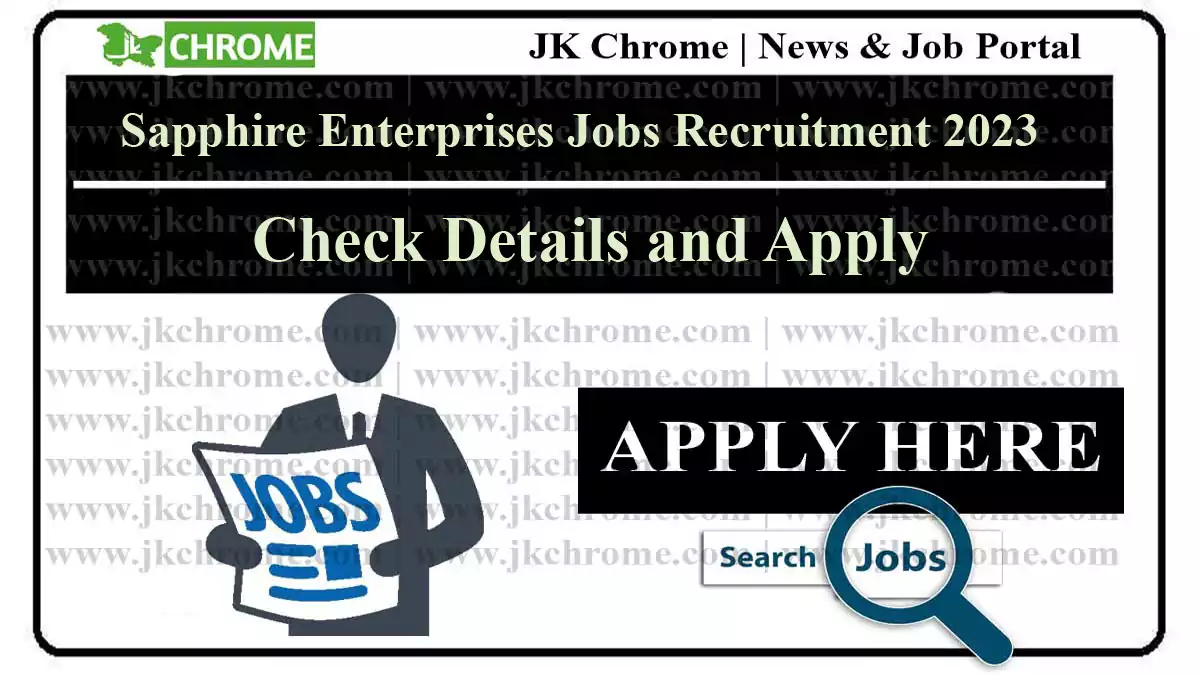 Sapphire Enterprises Jobs Recruitment 2023