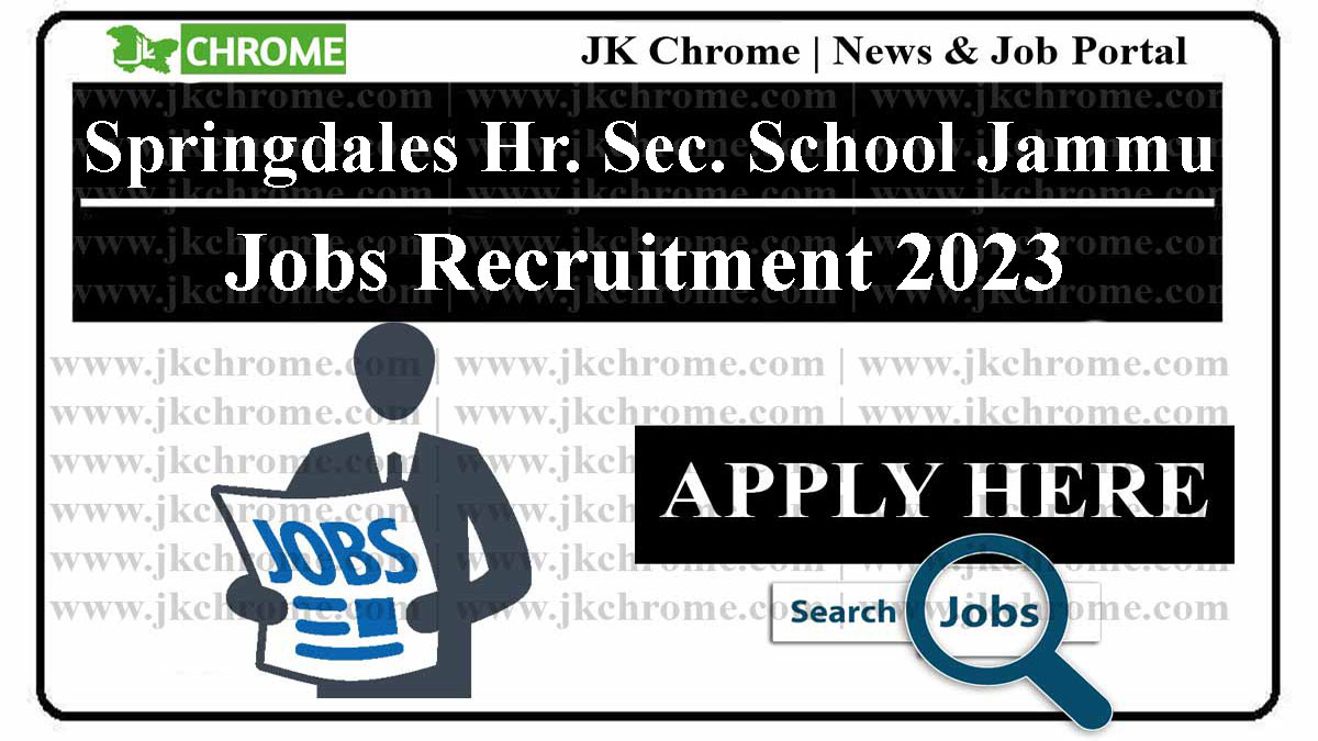 Springdales Hr. Sec. School Jammu Teachers and Other posts Recruitment 2023