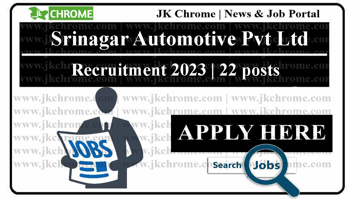 Srinagar Automotive Pvt Ltd Recruitment 2023 | 22 Vacancies