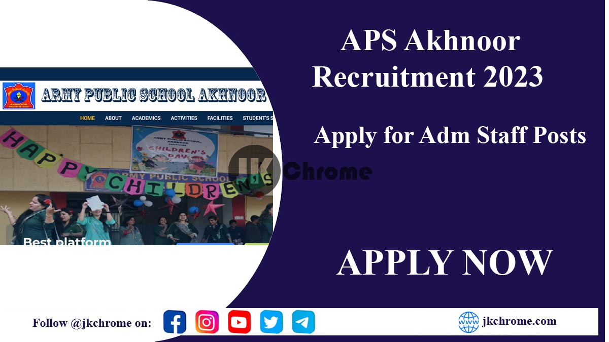 Recruitment 2023 of Adm Staff for APS Akhnoor