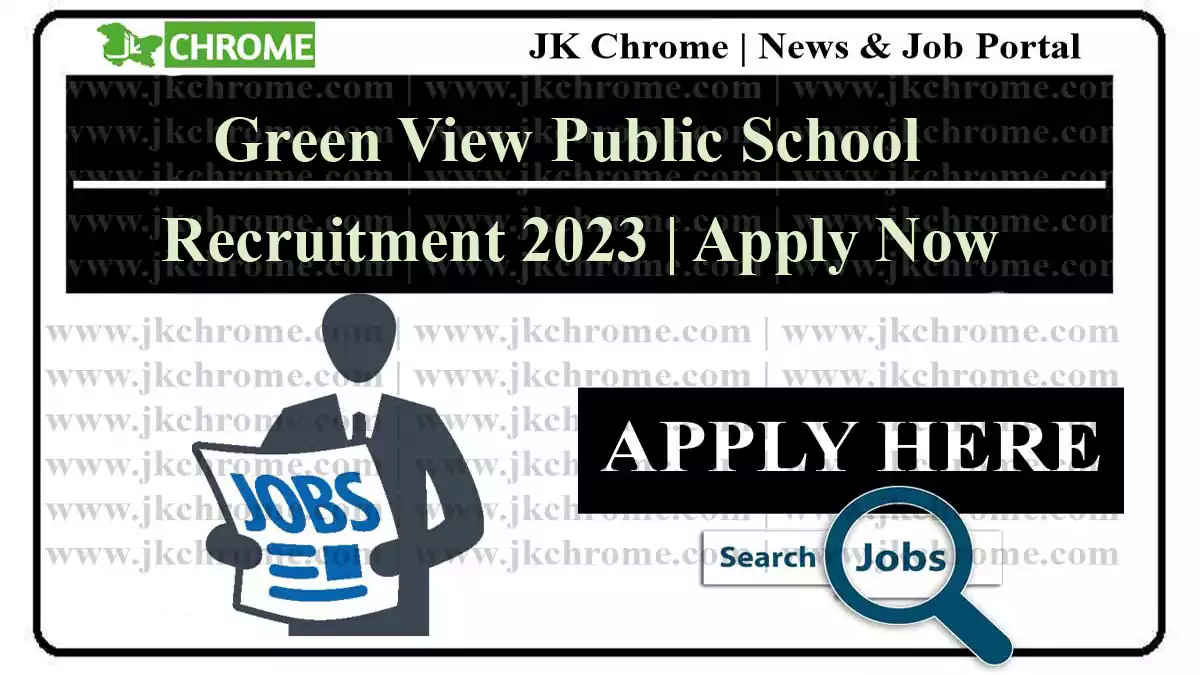 Green View Public School Jobs Recruitment 2023 | Apply Now