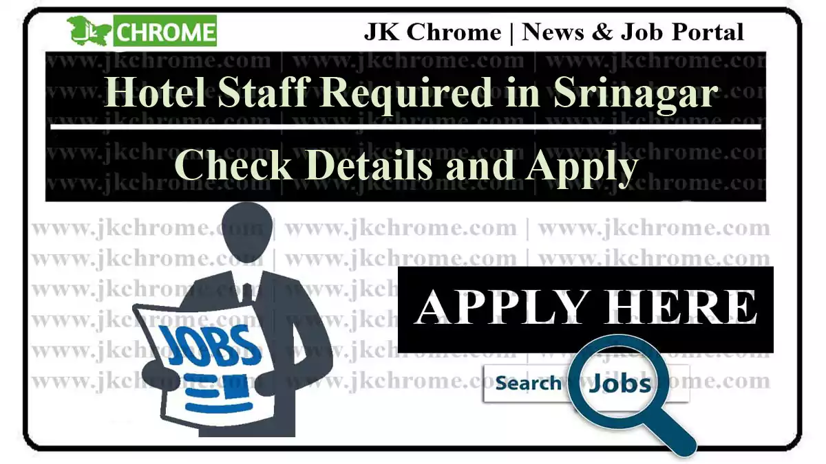 Hotel staff required in Srinagar | Check Details and Apply