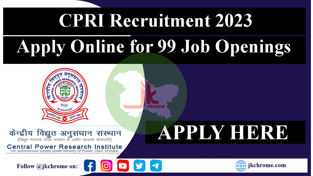 Central Power Research Institute (CPRI) Recruitment 2023: Apply for 99 Posts