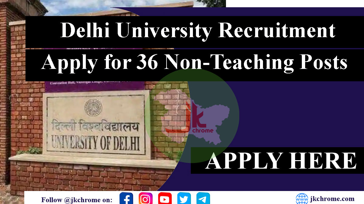 Apply for 36 Non-Teaching Posts in DU Recruitment 2023