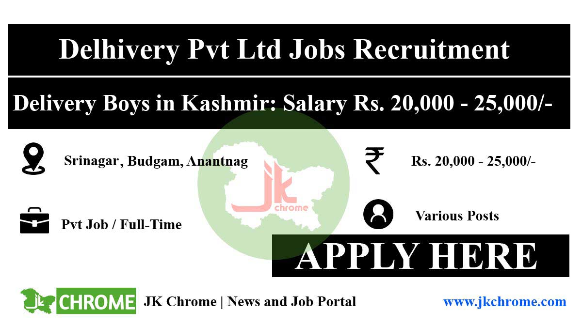 Delhivery Pvt Ltd Jobs Recruitment for Delivery Boys in Kashmir: Salary Rs. 20,000 - 25,000/-
