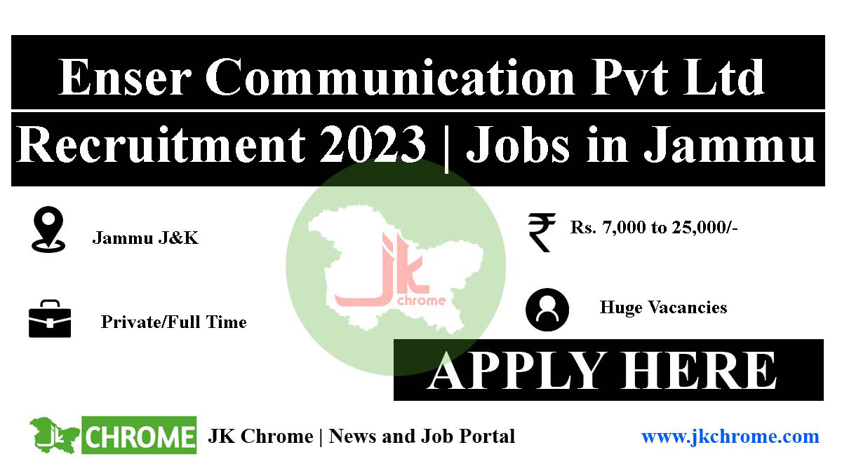 Enser Communication Pvt Ltd Jammu Recruitment 2023