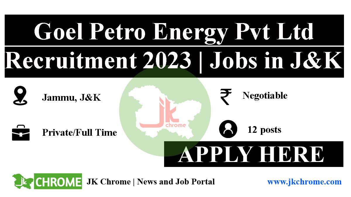 Job Vacancies in Goel Petro Energy Pvt Ltd Jammu
