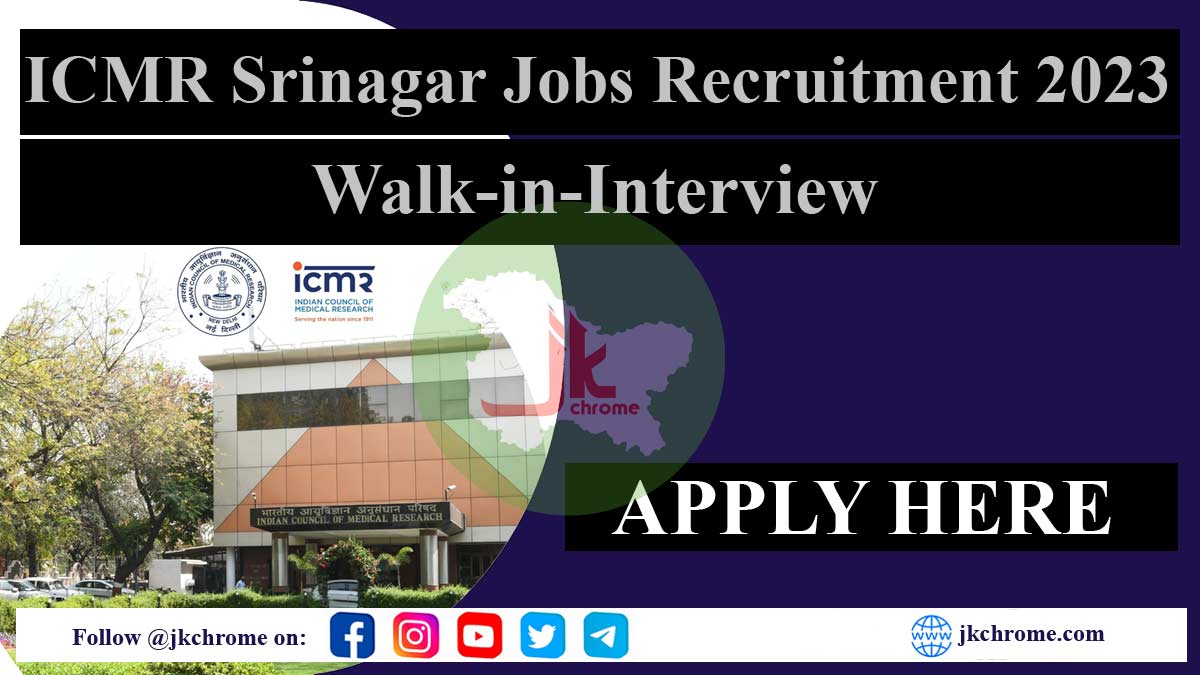 ICMR Srinagar Jobs Recruitment 2023 | Walk-in-Interview
