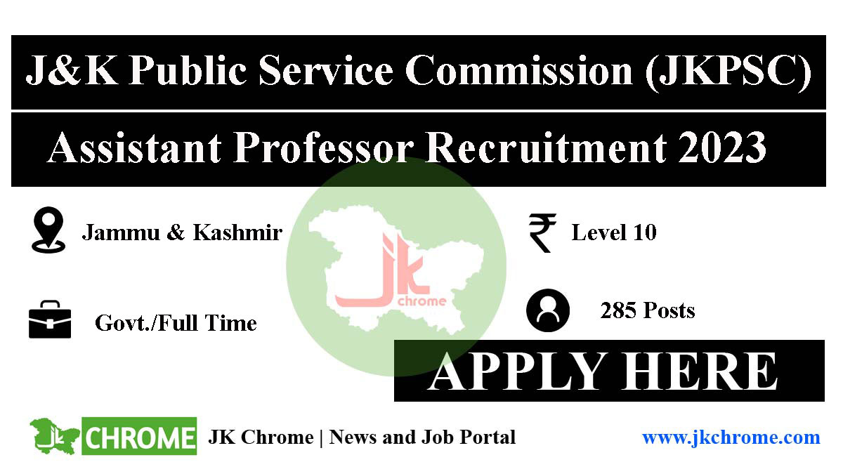 JKPSC invites applications for filling up the posts of Assistant Professor in Government Degree Colleges of Jammu and Kashmir