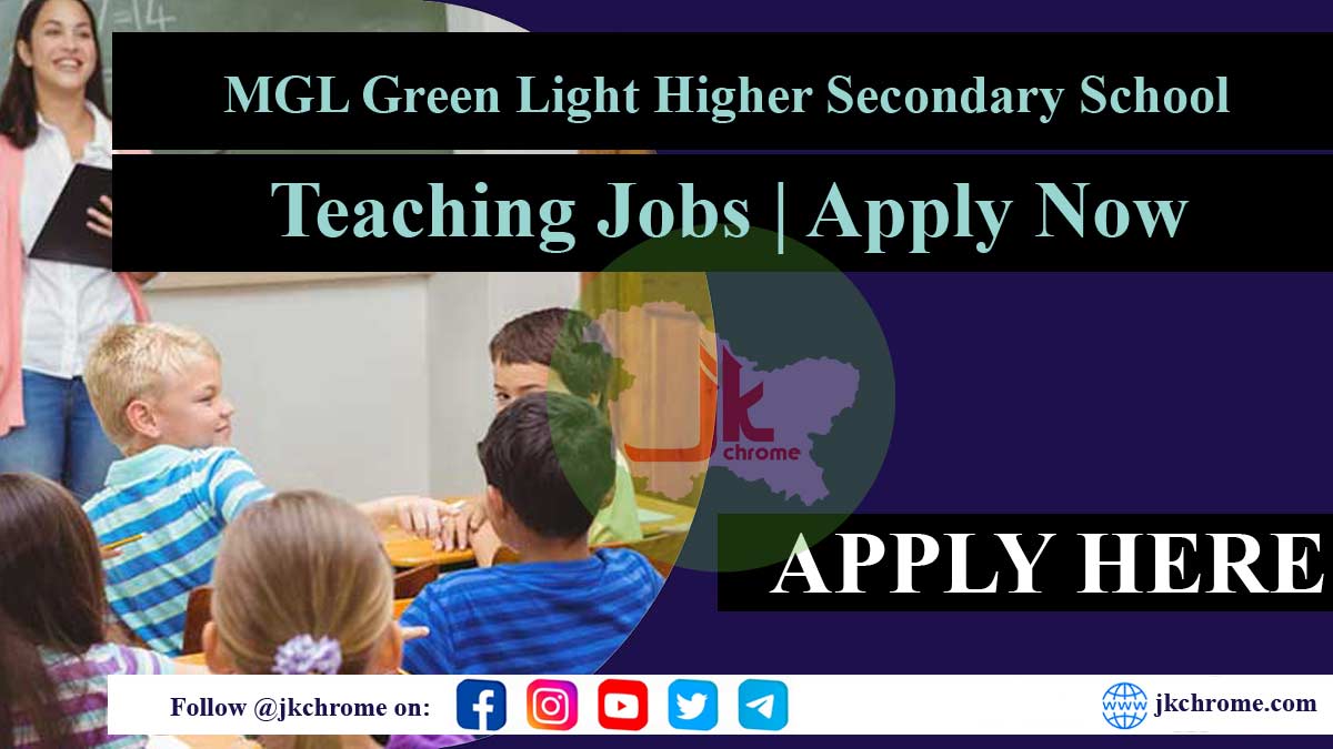 MGL Green Light Higher Secondary School announces teaching job openings for 2023