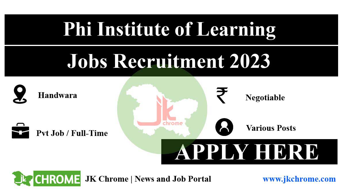 Latest Job Openings at PHI Institute of Learning Handwara 2023