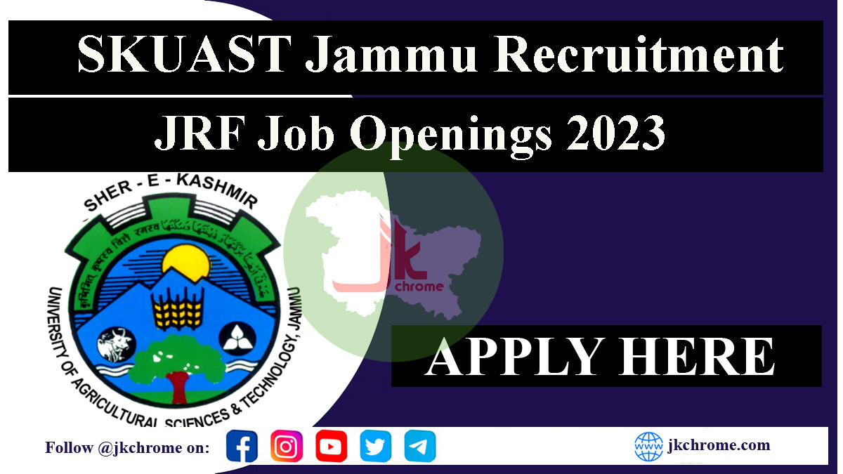SKUAST Jammu Announces Junior Research Fellow (JRF) Job Recruitment 2023