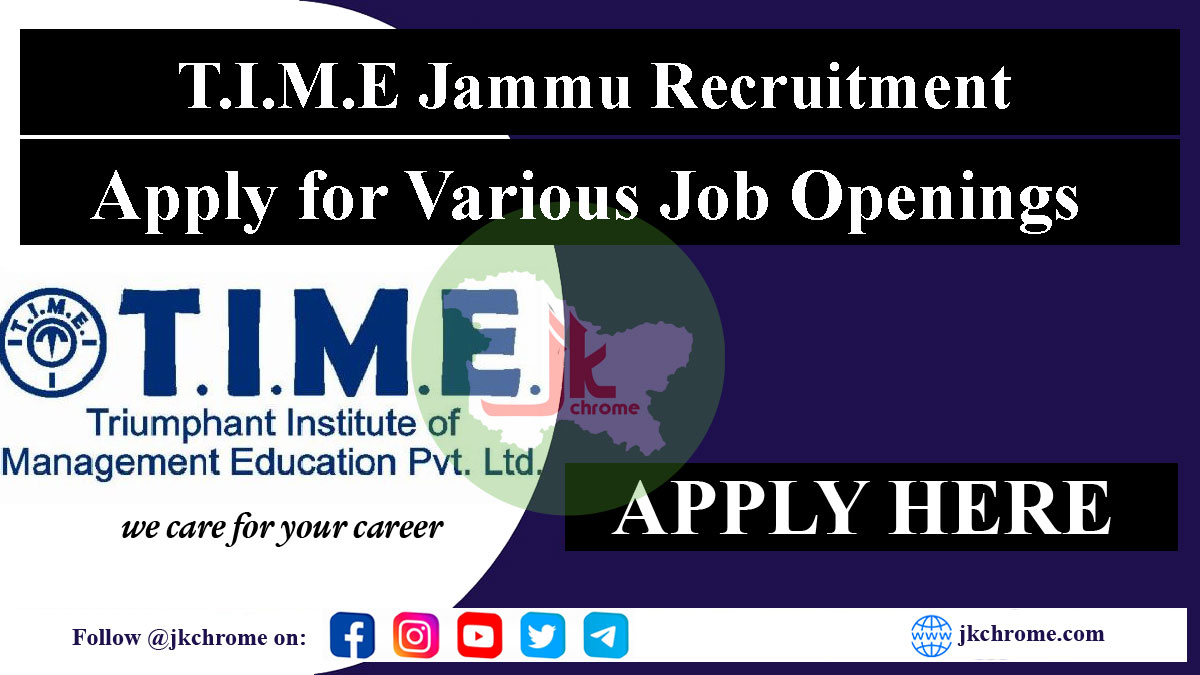 T.I.M.E Jammu Announces Job Vacancies for 2023