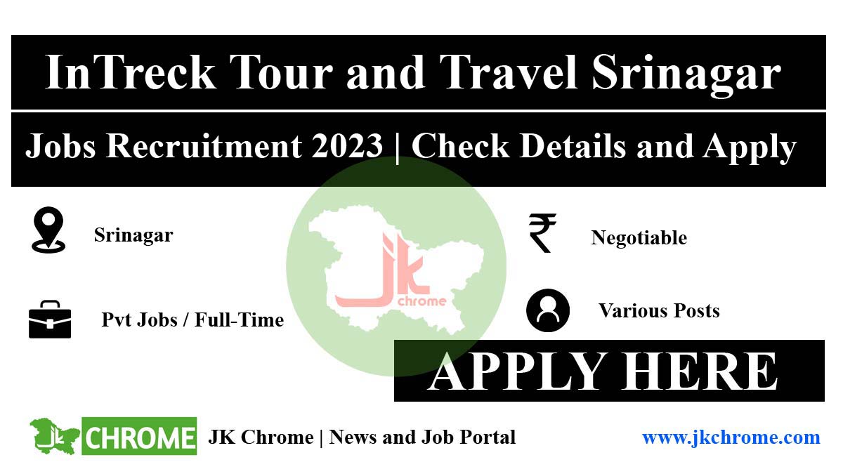 InTreck Tour and Travel Srinagar Jobs Recruitment 2023 | Apply Now
