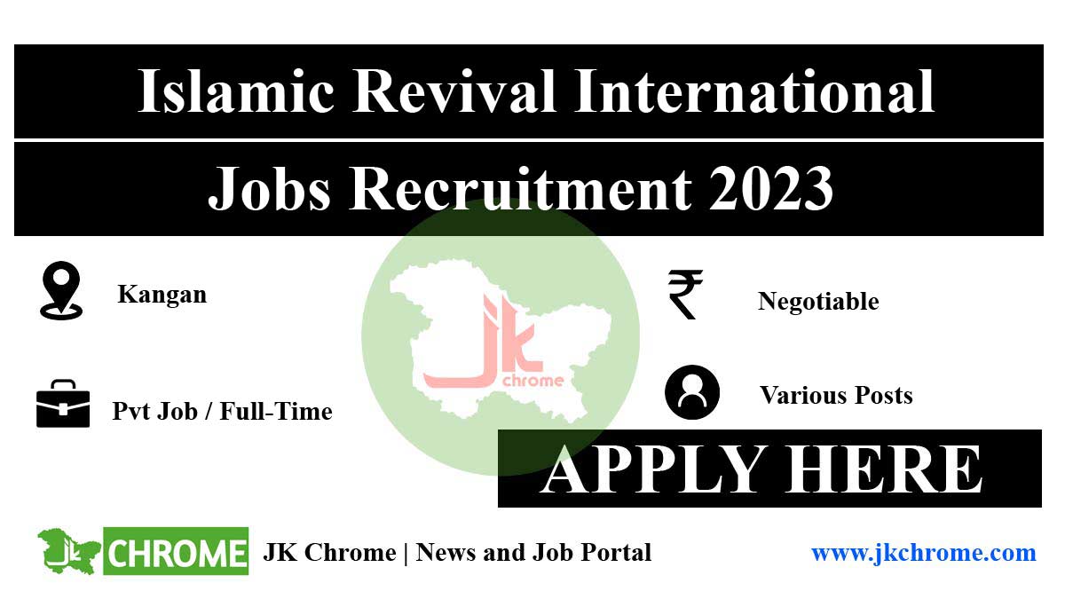 Exciting Job Opportunities at Islamic Revival International School Kangan in 2023