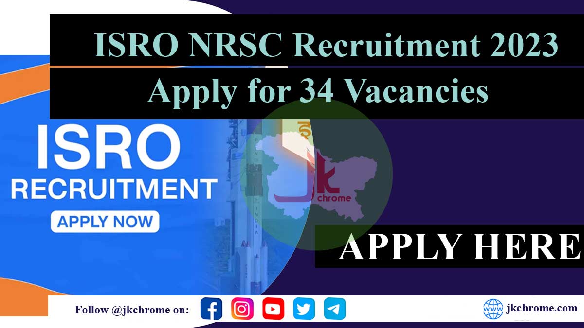 ISRO NRSC Recruitment 2023: Apply for 34 Vacancies