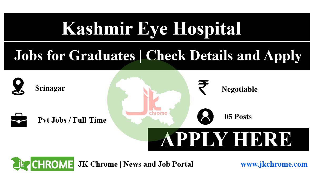 Kashmir Eye Hospital Jobs for Graduates | Check Details and Apply