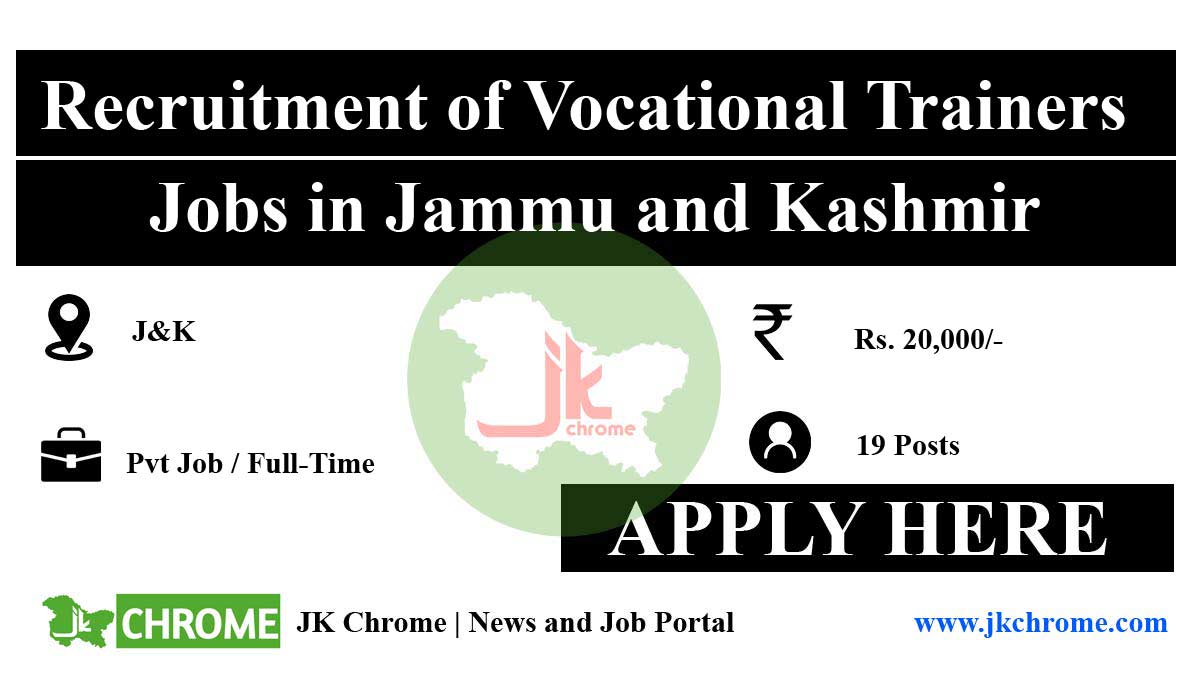 Recruitment of Vocational Trainers in Jammu and Kashmir | Salary Rs. 20,000/-
