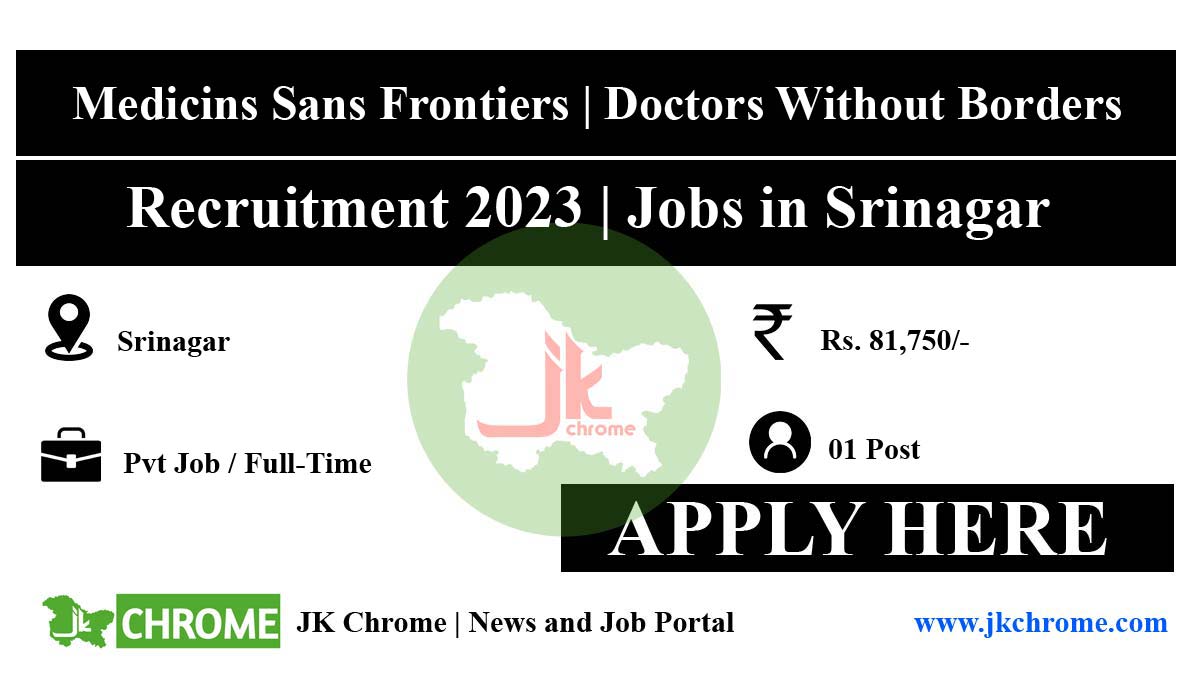 Medicins Sans Frontiers | Doctors Without Borders Jobs Recruitment 2023 | Salary Rs. 81,750/-