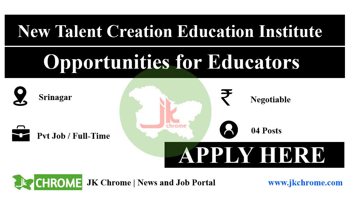 Exciting Career Opportunities at New Talent Creation Education Institute Srinagar Jobs
