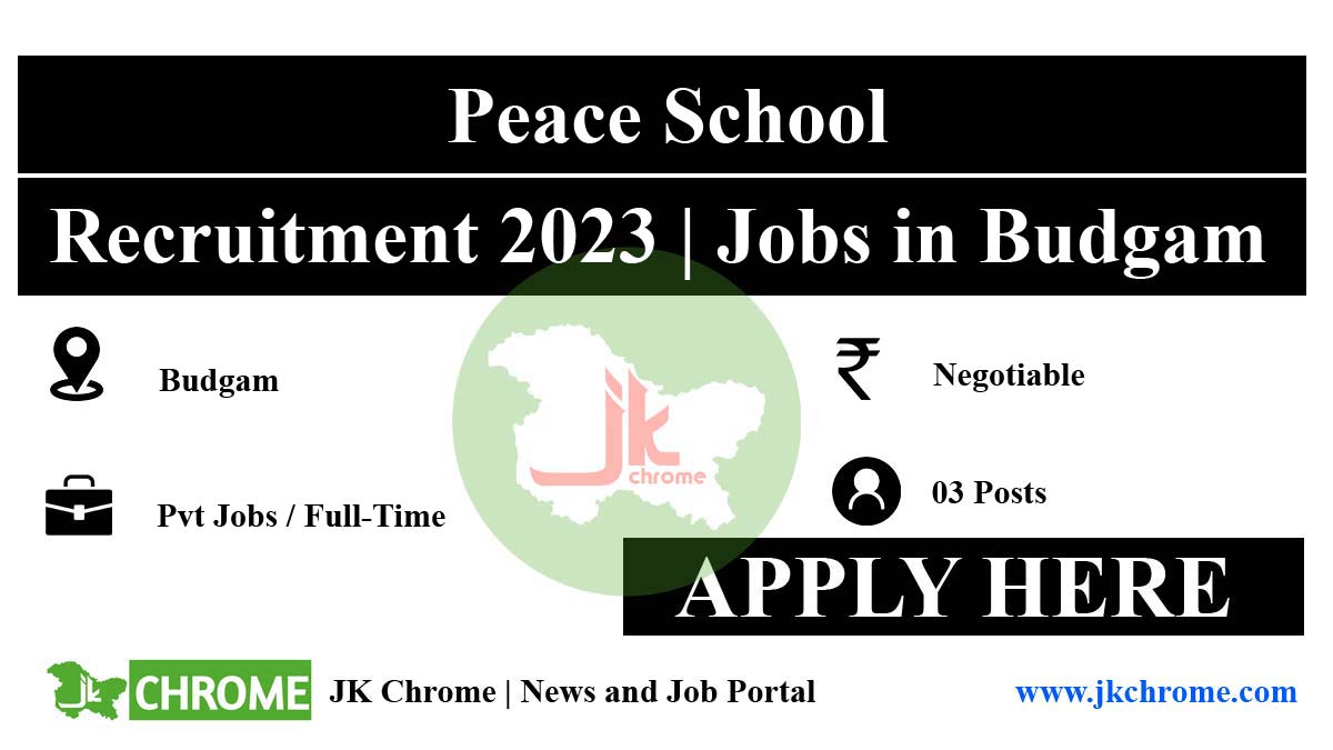 Peace School Budgam Jobs Recruitment 2023 | Check Details and Apply