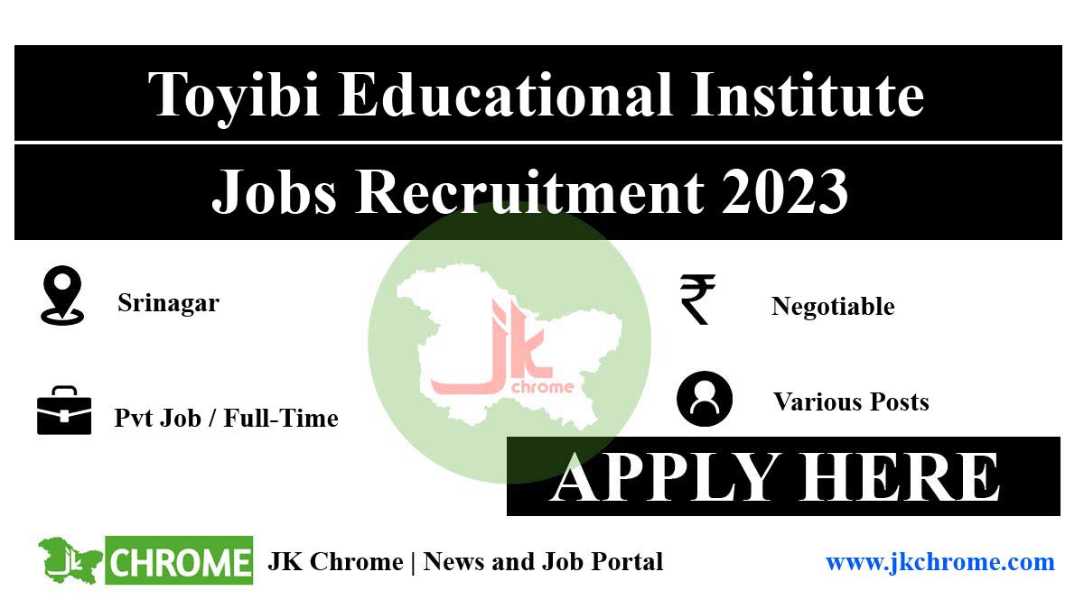 Toyibi Educational Institute Srinagar jobs Recruitment 2023