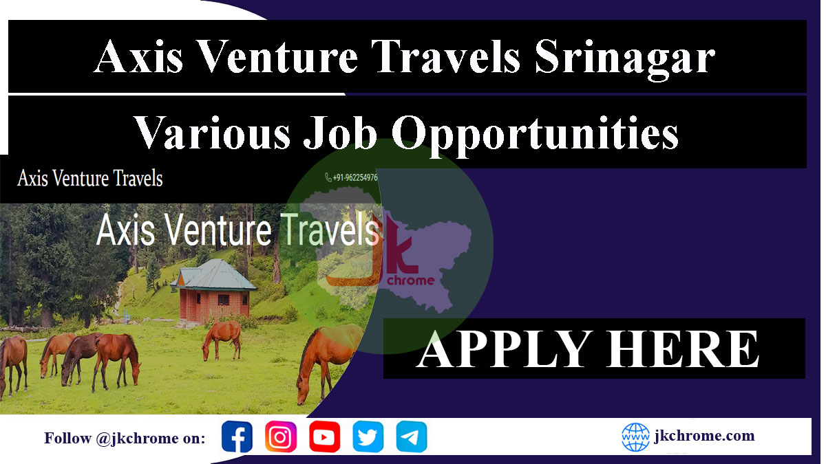 Axis Venture Travels Srinagar Recruitment 2023
