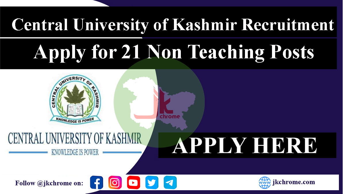 Central University Kashmir Non-Teaching Recruitment 2023 Notification Out for 21 Posts
