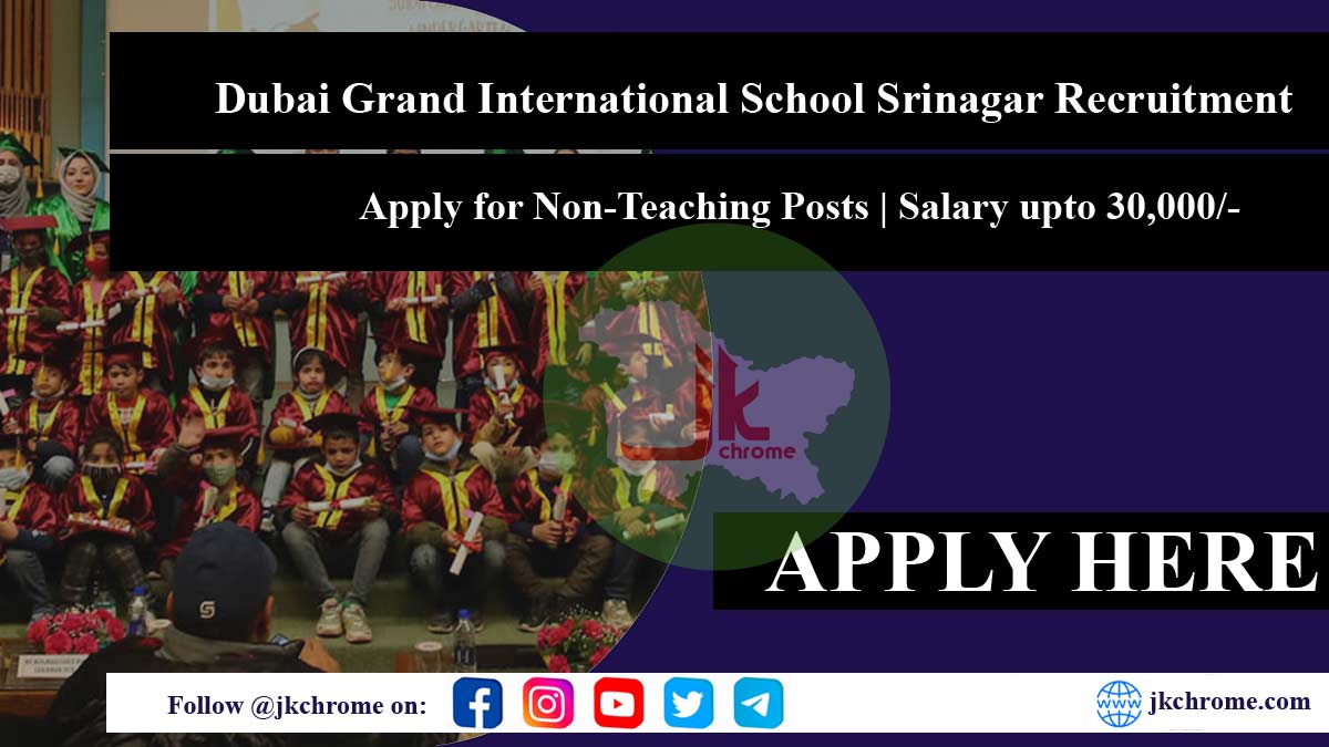 Apply for Dubai Grand International School Srinagar Recruitment 2023 | Salary upto 30,000/-