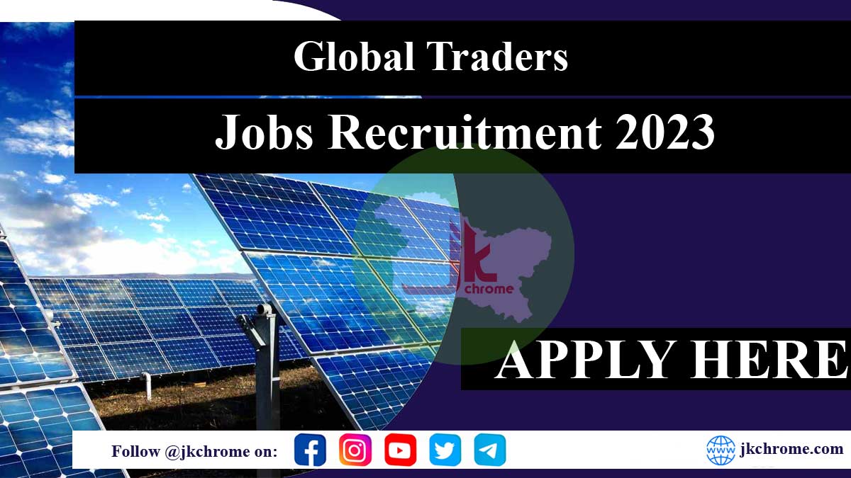 Global Traders Recruitment 2023 | Apply for No. of Vacancies
