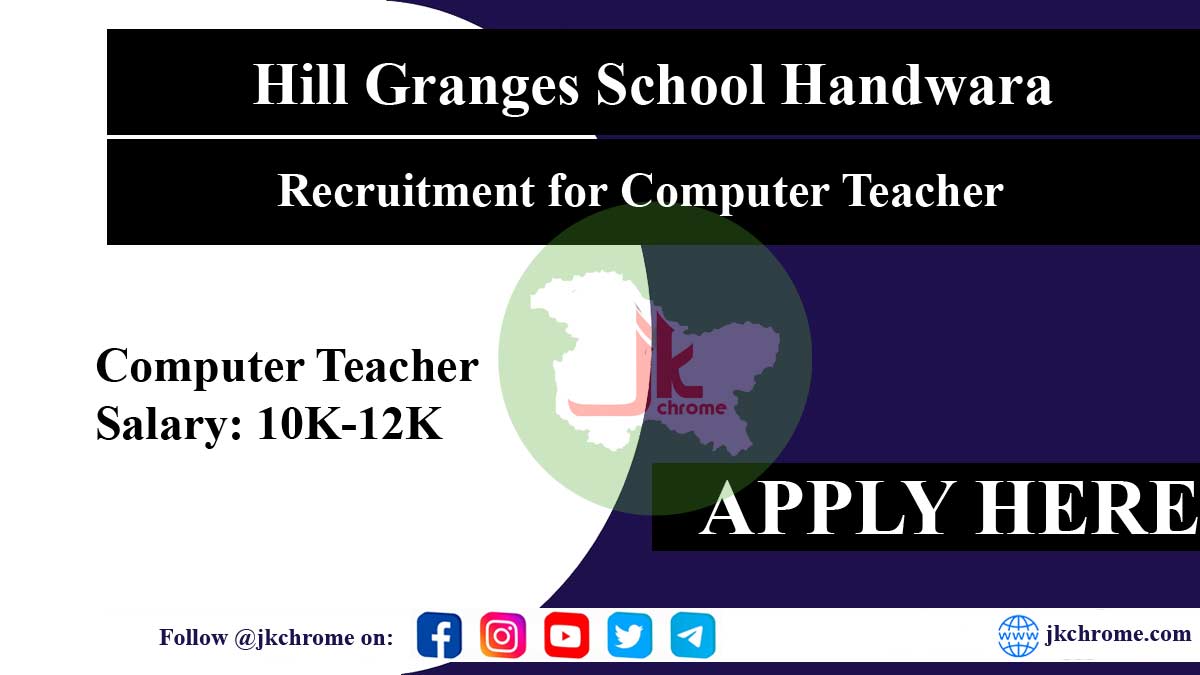Hill Granges School Handwara announces recruitment for Computer Teacher
